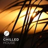 Chilled House (Laidback Chill House Vibes to Relax)