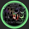 I Dont Need Feat. Dolores Visentini