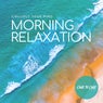 Morning Relaxation: Chillout Your Mind