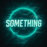 Something