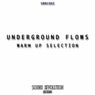 Underground Flows (Warm Up Selection)