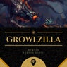 Growlzilla