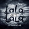 LALA LALA (Brazilian Phonk Slowed)