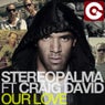 Our Love (Remixes) Feat. Craig David