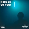 House Of You Vol. 1