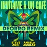 Invítame A Un Café (Deorro & Steve Aoki Remix)