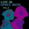 Live In Space Ibiza Vol. 6