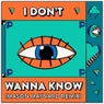 I Don't Wanna Know (Mason Maynard Extended Remix)