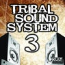 Tribal Sound System 3