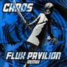 CHAOS - Flux Pavilion Remix