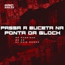 Passa a Buceta na Ponta da Glock
