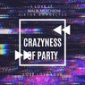 crazyness
