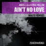 Ain't No Love (Makito Remixes)