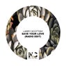 Save Your Love (Radio Edit)