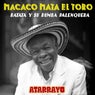 Macaco Mata el Toro - Batata y Su Rumba Palenquera- Atarrayo Rework