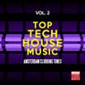 Top Tech House Music, Vol. 2 (Amsterdam Clubbing Tunes)