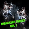 Miami Club Tracks, Vol. 2