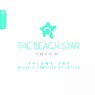The Beach Star Hotel Ibiza Volume One: Compiled & Mixed by Antton