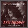 Don't Underestimate Me - Eric Kupper Deep House Remix