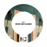 Move Me Closer