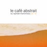 Le café abstrait by Raphaël Marionneau, Vol. 10
