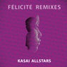 Felicite Remixes
