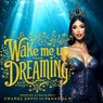 Wake me up From Dreaming (feat. Produced by Salvo Riggi)