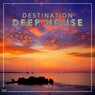 Destination Deep House, Vol. 3