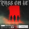 Pass On It (Extended Mix)