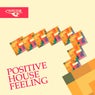 Positive House Feeling