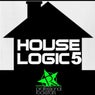 House Logic 5