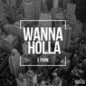 Wanna Holla (Extended Mix)