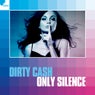 Dirty Cash - Only Silence