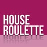 House Roulette