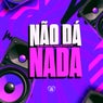 Não da Nada