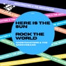 Here Is The Sun / Rock The World