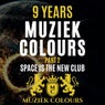 9 Years Muziek Colours (Space Is The New Club), Pt. 2