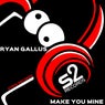 Make You Mine