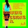 Running Sessions XL (Tracks & Remixes For Running, Fitness And Workout From 105 To 150 BPM Extended Edition)