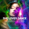 She Loves Dance Music 2025