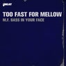 M.F. Bass in Your Face