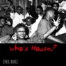 Who's House? EP