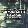 You Make Me Feel So Good (The Remixes)