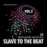 Slave To The Beat (25 Deep-House Smoothies), Vol. 2