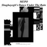 Shaghayegh's Dance Under The Rain E.P