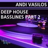 Andi Vasilos Deep House Basslines Part 2
