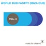 Music For Dreams Presents World Dub Pastry (Ibiza Dub) Volume 3