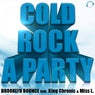 Cold Rock a Party