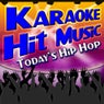 Karaoke Hit Music Today's Hip Hop - Today's Hip Hop Instrumental Sing Alongs