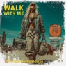 Walk With Me